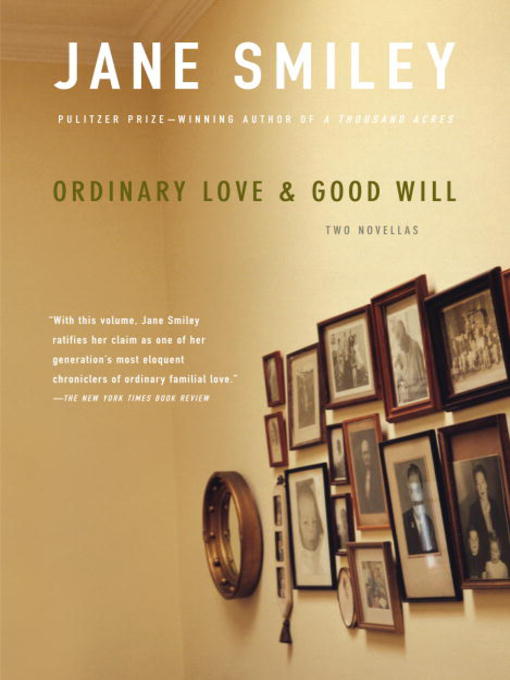 Title details for Ordinary Love and Good Will by Jane Smiley - Available
